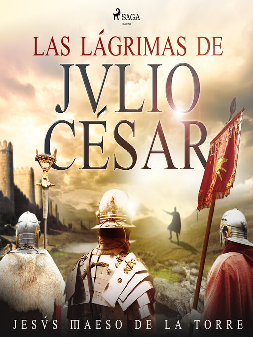 Title details for Las lágrimas de Julio César by Jesús Maeso de la Torre - Available